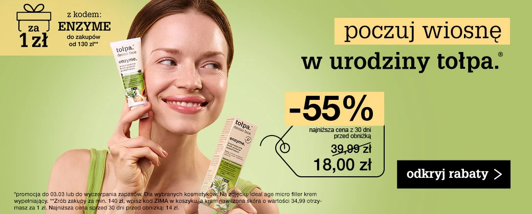 poczuj wiosnę w urodziny tołpa. do -55% 