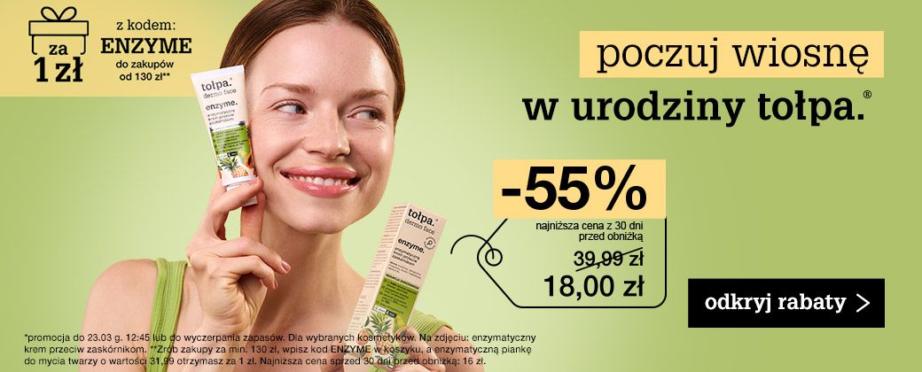 poczuj wiosnę w urodziny tołpa. do -55% 