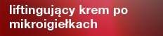 liftingujący krem po mikrogiełkach baner liftingujący krem po mikrogiełkach