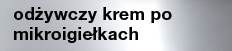 odżywczy krem po mikroigiełkach baner odżywczy krem po mikroigiełkach