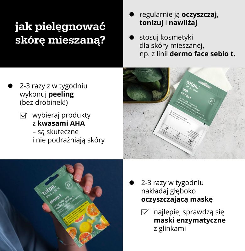 Jak pielęgnować skórę mieszaną? - infografika