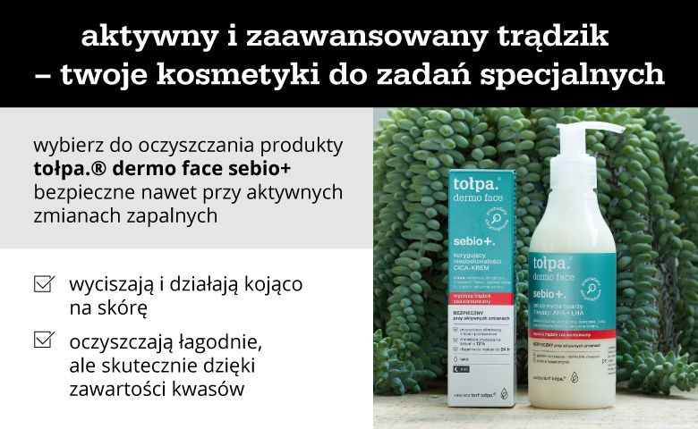 Aktywny i zaawansowany trądzik – twoje kosmetyki do zadań specjalnych - infografika