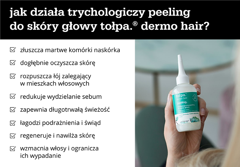 jak działa trychologiczy peeling do skóry głowy tołpa.® dermo hair? - infografika