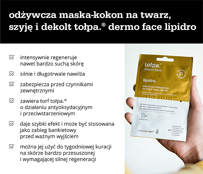 Odżywcza maska-kokon na twarz, szyję i dekolt tołpa.® dermo face lipidro - infografika