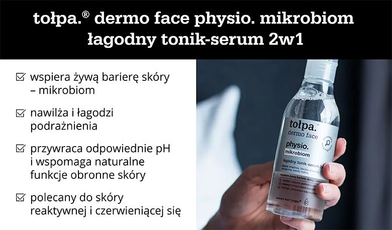 tołpa.® dermo face physio. mikrobiom łagodny tonik-serum 2w1 - infografika